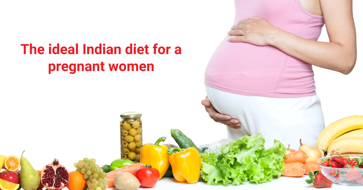 The Ideal Indian Diet For a Pregnant Women