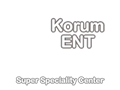Korum ENT Superspeciality Centre - Miyapur, hyderabad